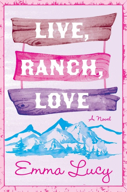 Live, Ranch, Love - Emma Lucy