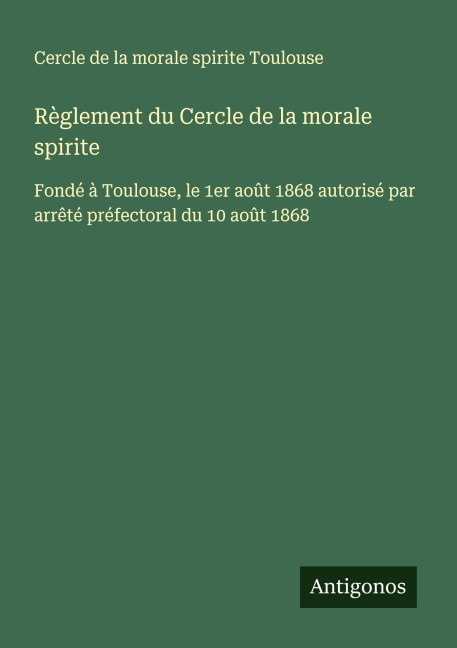 Règlement du Cercle de la morale spirite - Cercle de la morale spirite Toulouse