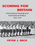 Cover-Bild zum Titel 'Scoring for Britain' von 'Peter J. Beck'