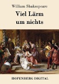 Cover-Bild zum Titel 'Viel Lärm um nichts' von 'William Shakespeare'