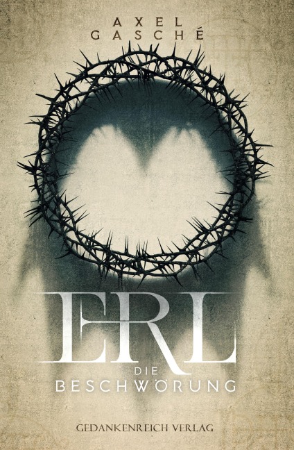 Erl - Die Beschwörung - Axel Gasché