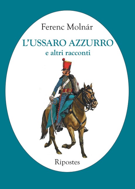 L' ussaro azzurro e altri racconti - Ferenc Molnár
