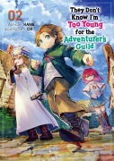 Cover-Bild zum Titel 'They Don't Know I'm Too Young for the Adventurer's Guild: Volume 2' von 'Kame'