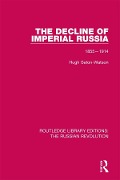 Cover-Bild zum Titel 'The Decline of Imperial Russia' von 'Hugh Seton-Watson'