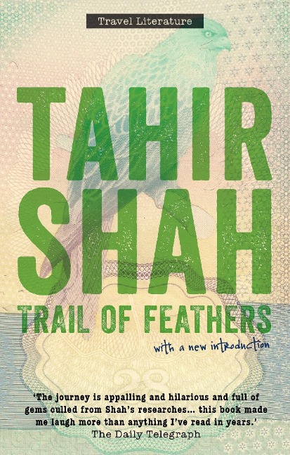 Trail of Feathers - Tahir Shah