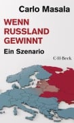 Wenn Russland gewinnt - Carlo Masala