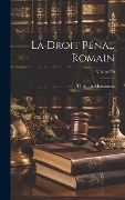 Cover-Bild zum Titel 'La Droit pénal romain; Volume 19' von 'Theodore Mommsen'