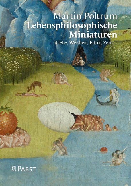 Lebensphilosophische Miniaturen - Martin Poltrum