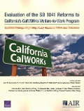 Evaluation of the SB 1041 Reforms to California's CalWORKs Welfare-to-Work Program - Lois M Davis, Lynn A Karoly, Dionne Barnes-Proby