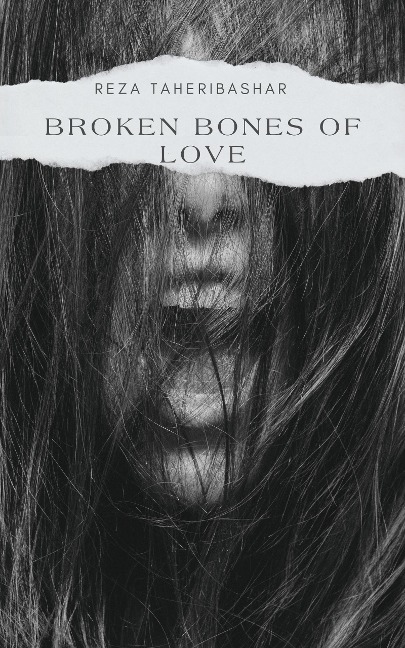 Broken Bones Of Love - Reza Taheribashar