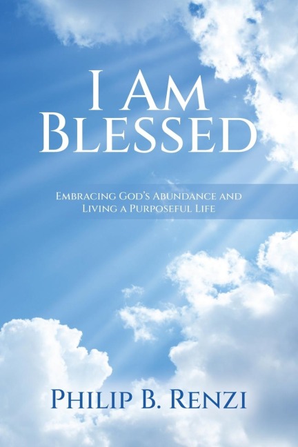 I Am Blessed - Philip B. Renzi