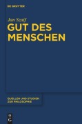 Cover-Bild zum Titel 'Gut des Menschen' von 'Jan Szaif'
