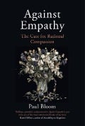 Cover-Bild zum Titel 'Against Empathy' von 'Paul Bloom'