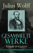 Cover-Bild zum Titel 'Gesammelte Werke: Romane & Gedichte (Über 80 Titel in einem Buch)' von 'Julius Wolff'