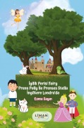 Cover-Bild zum Titel 'Iyilik Perisi Fairy Prens Polly Ile Prenses Stella Ingiltere Londrada' von 'Esma Sayin'