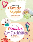 Cover-Bild zum Titel '#Kreativ Rezepte & #Kreative LernGeschichten' von 'Sabrina Djogo'
