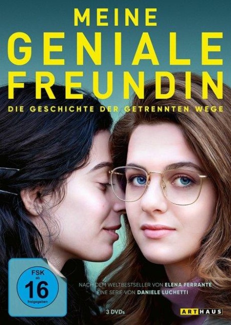 Meine geniale Freundin - Die Geschichte der getrennten Wege - Saverio Costanzo, Elena Ferrante, Laura Paolucci, Francesco Piccolo, Mirko Cetrangolo