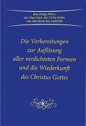 Cover-Bild zum Titel 'Die Vorbereitungen zur Auflösung aller verdichteten Formen und die Wiederkunft des Christus Gottes' von 'Gabriele'