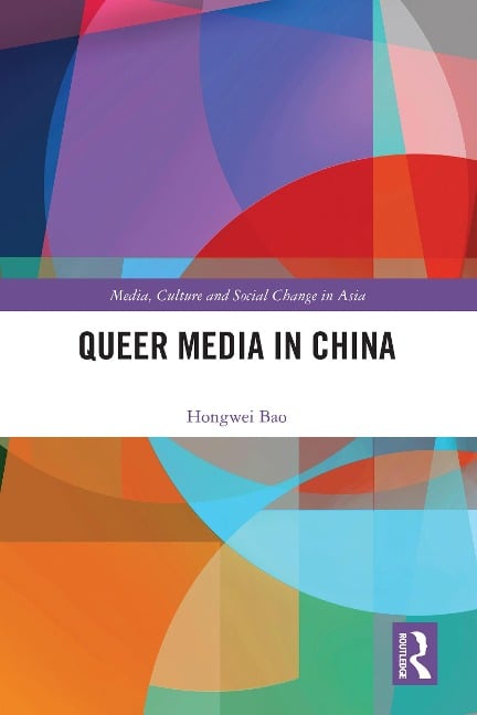 Queer Media in China - Hongwei Bao
