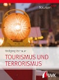 Cover-Bild zum Titel 'Tourism NOW: Tourismus und Terrorismus' von 'Wolfgang Aschauer'