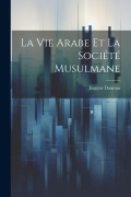 Cover-Bild zum Titel 'La Vie Arabe Et La Société Musulmane' von 'Eugène Daumas'