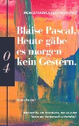 Mein Schulbuch der Philosophie BLAISE PASCAL - Heinz Duthel