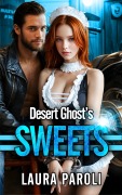 Cover-Bild zum Titel 'Desert Ghost's SWEETS' von 'Laura Paroli'