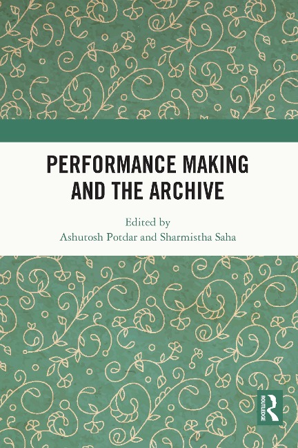 Performance Making and the Archive - 