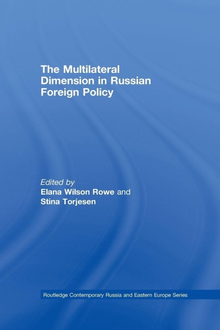 The Multilateral Dimension in Russian Foreign Policy - 