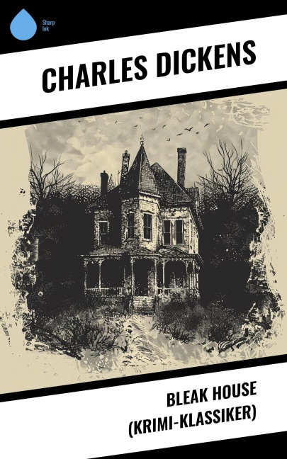Bleak House (Krimi-Klassiker) - Charles Dickens