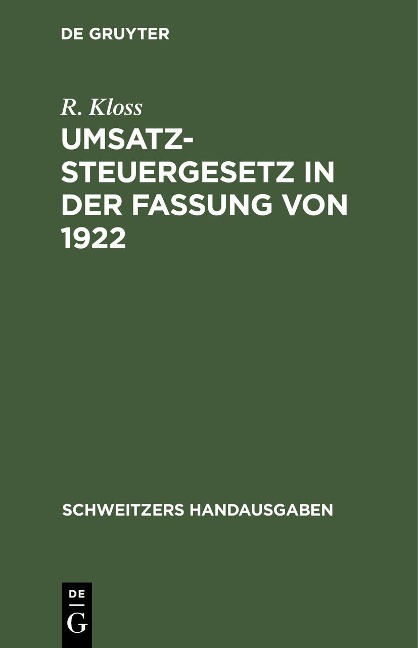 Umsatzsteuergesetz in der Fassung von 1922 - R. Kloss