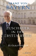 Cover-Bild zum Titel 'Zuschauer in der ersten Reihe' von 'Franz Bayern'