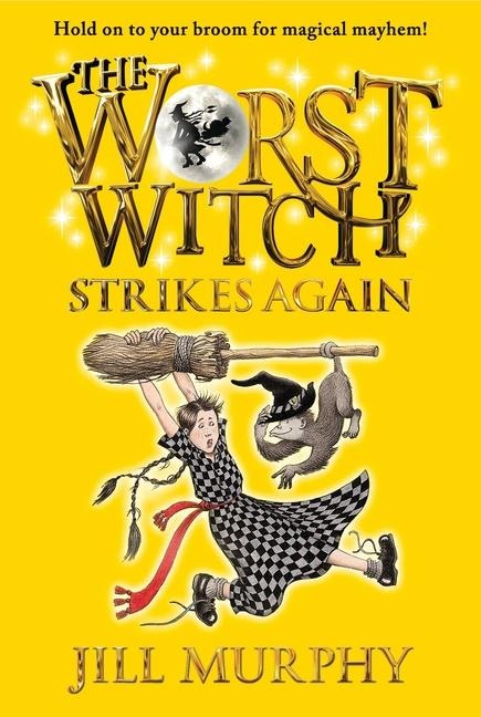 The Worst Witch Strikes Again - Jill Murphy
