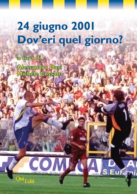 24 giugno 2001. Dov'eri quel giorno - 