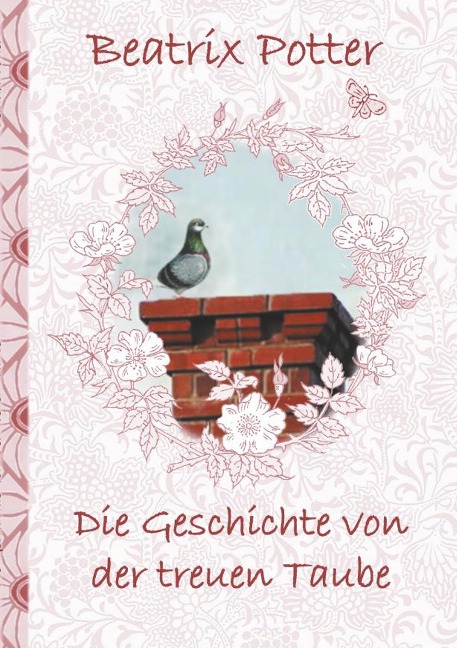 Die Geschichte von der treuen Taube - Beatrix Potter, Elizabeth M. Potter