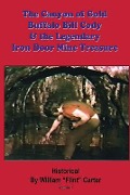 Cover-Bild zum Titel 'The Canyon of Gold, Buffalo Bill Cody, and the Legendary Iron Door Mine Treasure: The Santa Catalina Mountains Story' von 'Robert Edward Zucker, William "Flint" Carter'