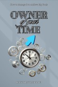 Cover-Bild zum Titel 'Owner of your Time: How to Manage It to Achieve Big Goals' von 'Quick Solutions'