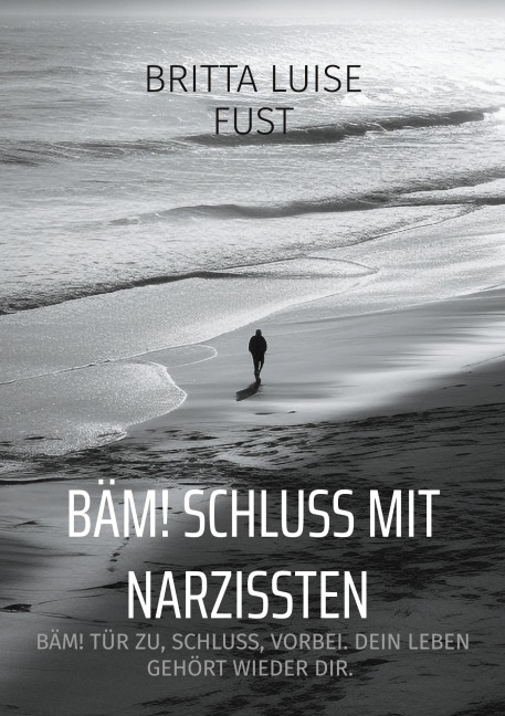 BÄM! Schluss mit Narzissten - Britta Luise Fust