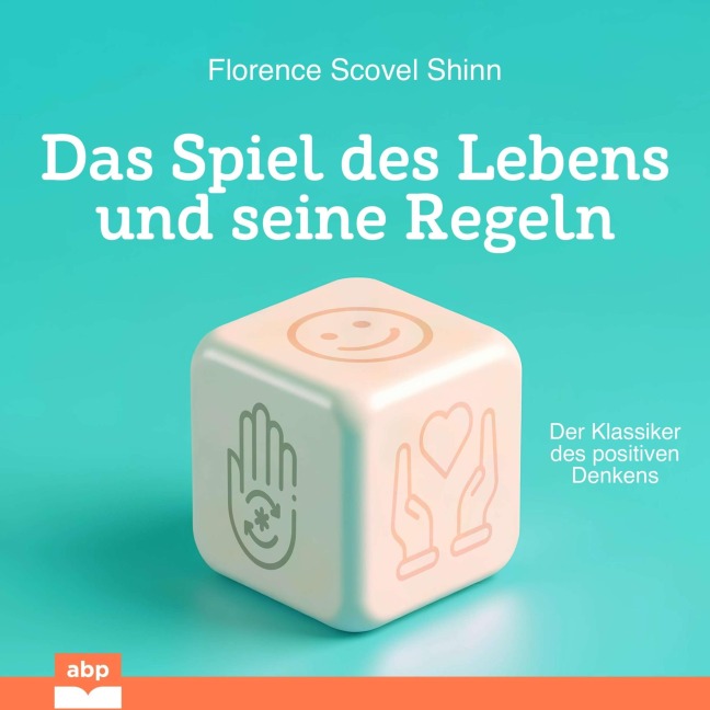 Das Spiel des Lebens und seine Regeln - Florence Scovel Shinn