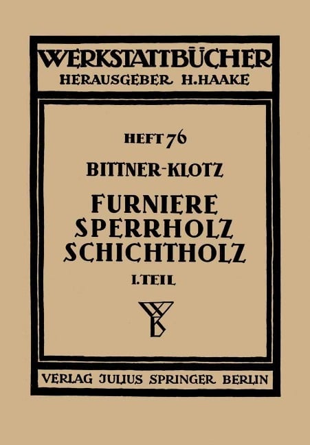 Furniere - Sperrholz Schichtholz - Joachim Bittner, Ludwig Klotz