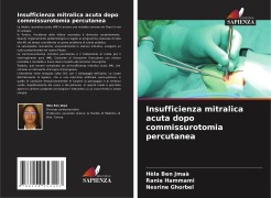Cover-Bild zum Titel 'Insufficienza mitralica acuta dopo commissurotomia percutanea' von 'Hèla Ben Jmaà, Rania Hammami, Nesrine Ghorbel'