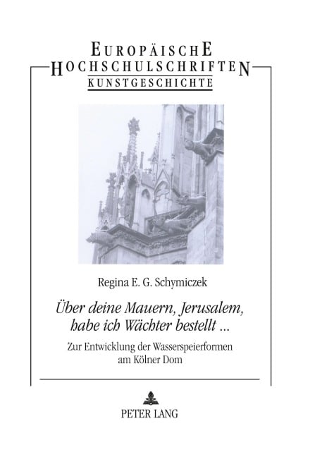 'Über deine Mauern, Jerusalem, habe ich Wächter bestellt...' - Regina E. G. Schymiczek