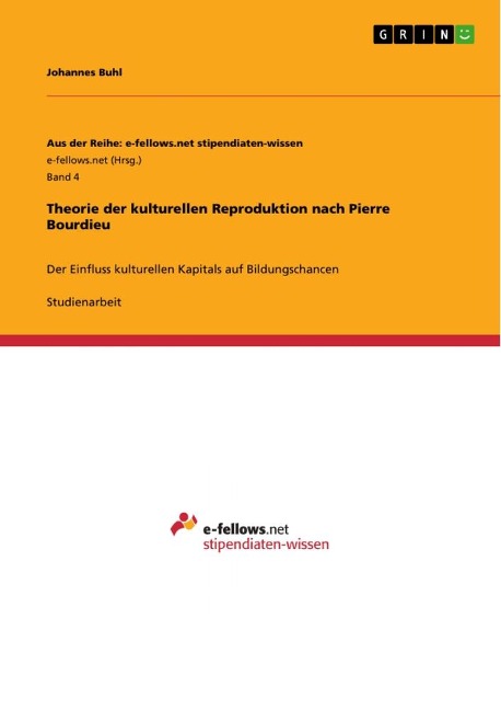 Theorie der kulturellen Reproduktion nach Pierre Bourdieu - Johannes Buhl