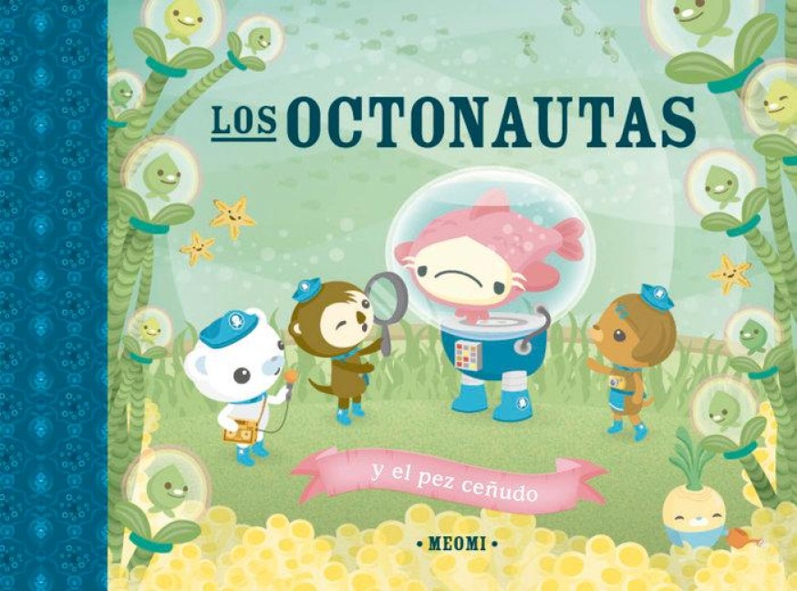 Octonautas Y El Pez Ceñudo, Los - Meomi