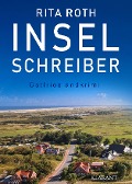 Inselschreiber. Ostfrieslandkrimi - Rita Roth