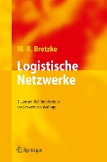 Cover-Bild zum Titel 'Logistische Netzwerke' von 'Wolf-Rüdiger Bretzke'
