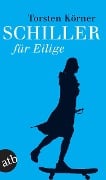 Cover-Bild zum Titel 'Schiller für Eilige' von 'Torsten Körner'