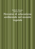 Percorso di educazione ambientale nel mondo vegetale - Adriano Sofo, Raffaella Maragno