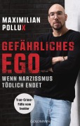 Cover-Bild zum Titel 'Gefährliches Ego' von 'Maximilian Pollux'