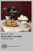 Cover-Bild zum Titel 'Storia dello zucchero. Tra politica e cultura' von 'Sidney D. Mintz'